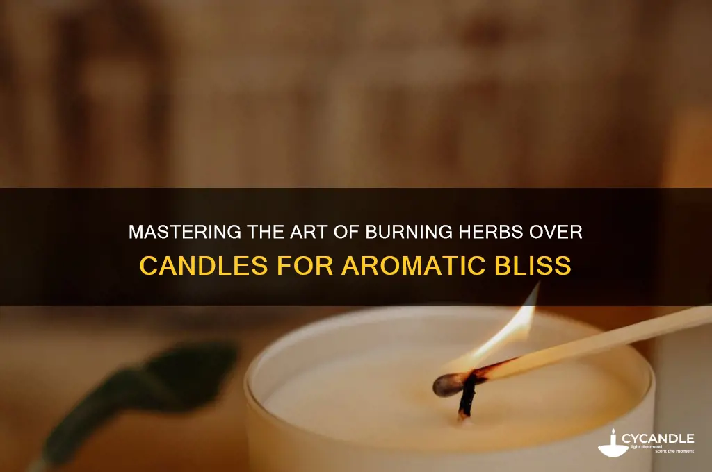how to burn herbs over candle