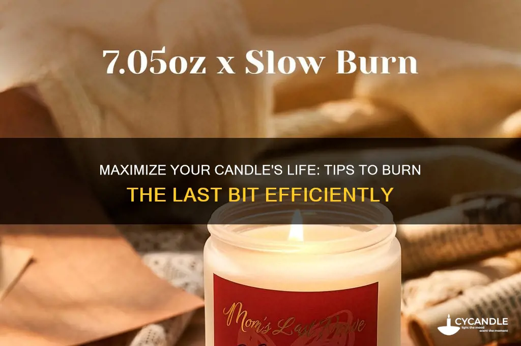 how to burn last bit of candle