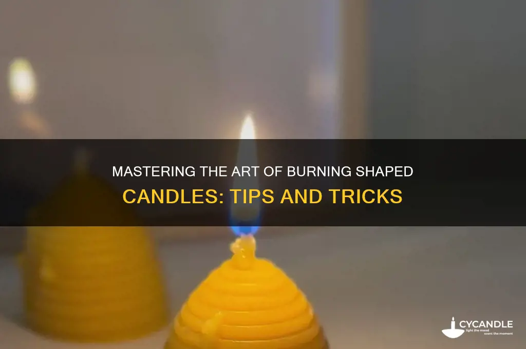 how to burn shaped candles