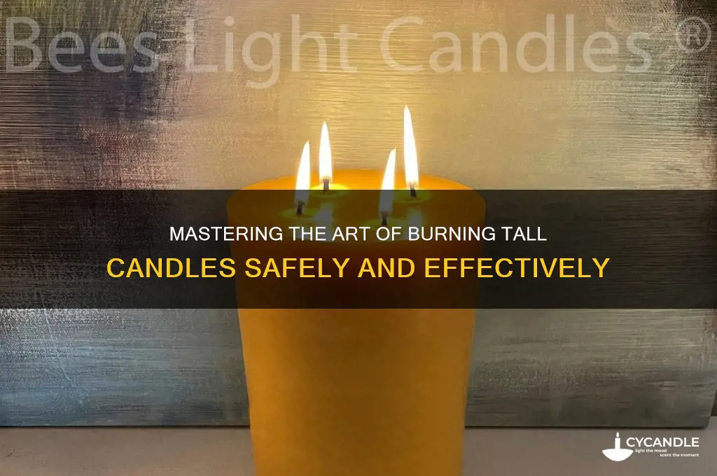 how to burn tall candles