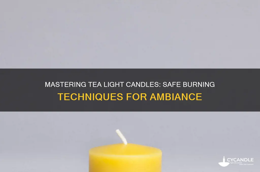 how to burn tea light candles