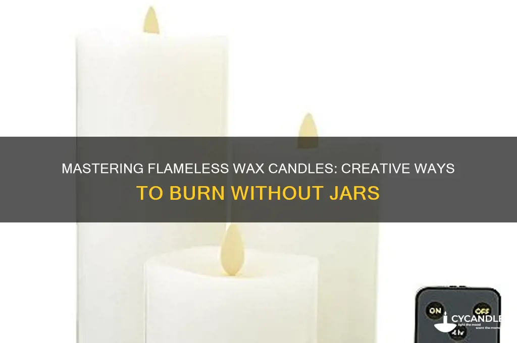 how to burn wax candles with no jar