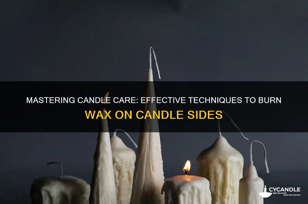how to burn wax on side of candle