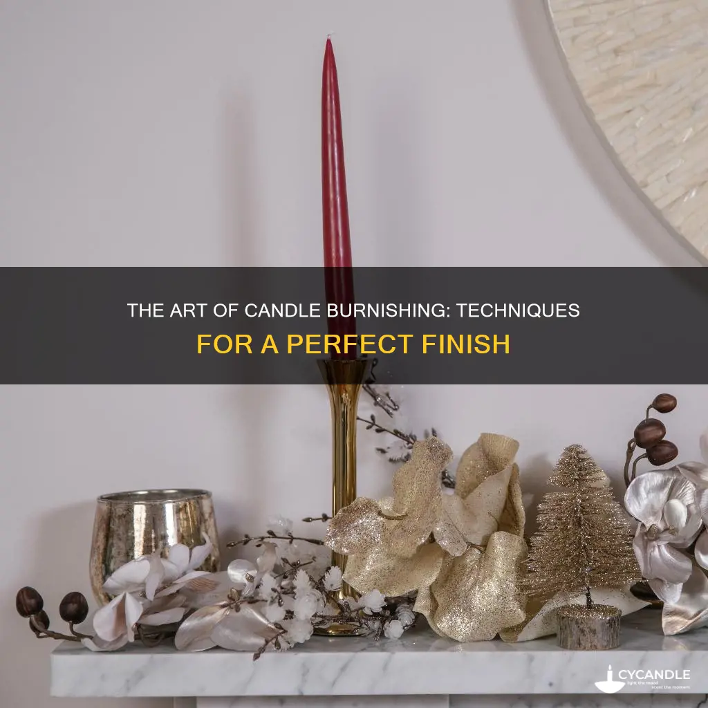 how to burnish candles