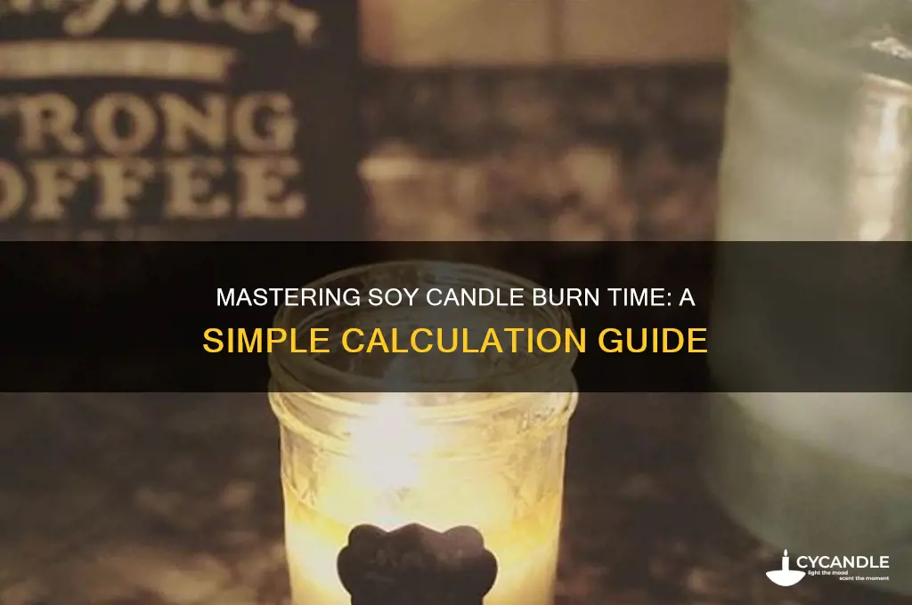 how to calculate burn time for soy candles