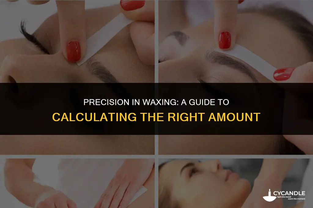 how to calculate how much wax to use