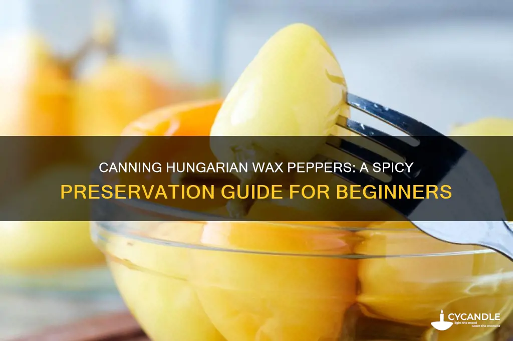 how to can hungarian wax peppers