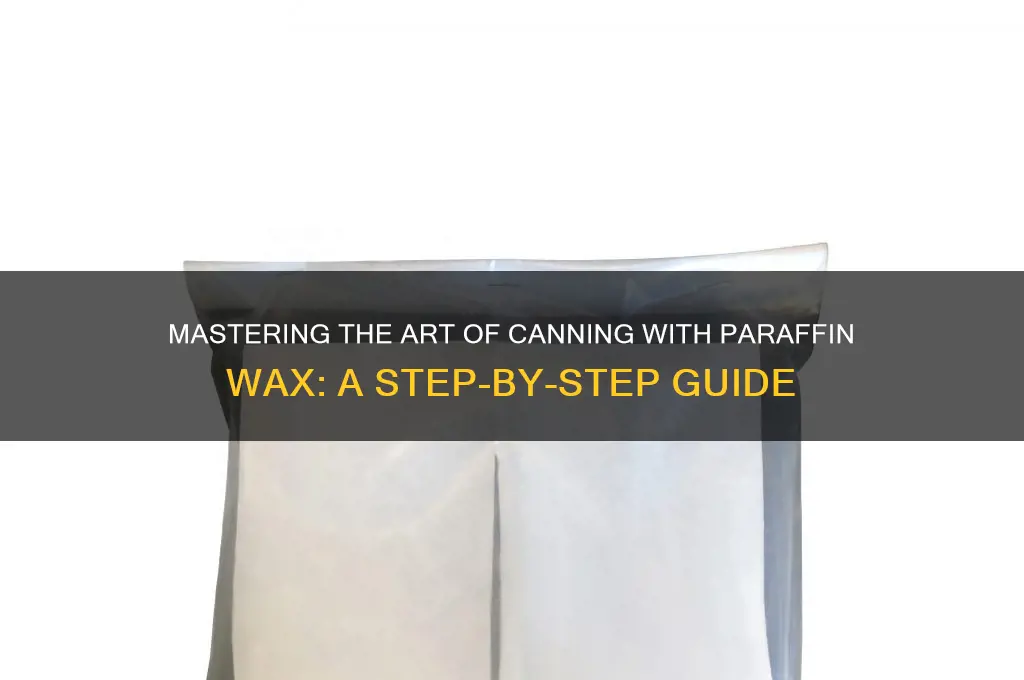 how to can with paraffin wax