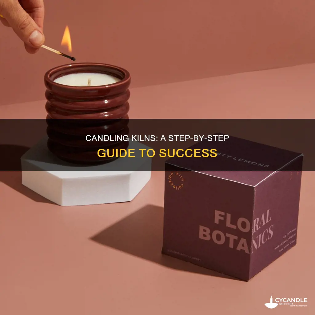 how to candle a kiln