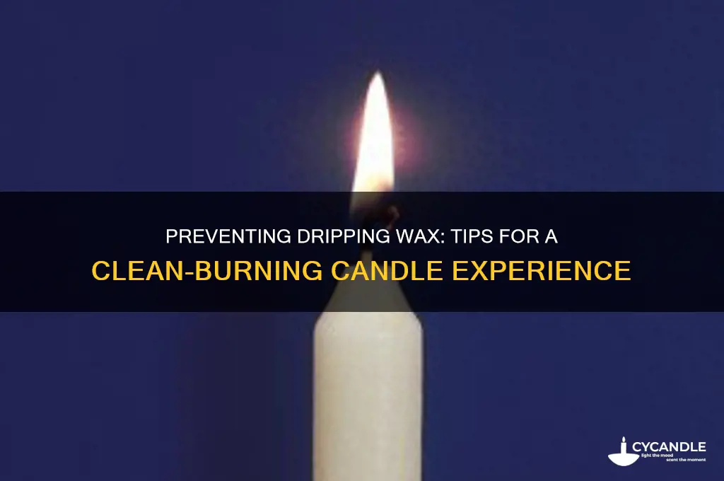 how to candle stay dripping wax