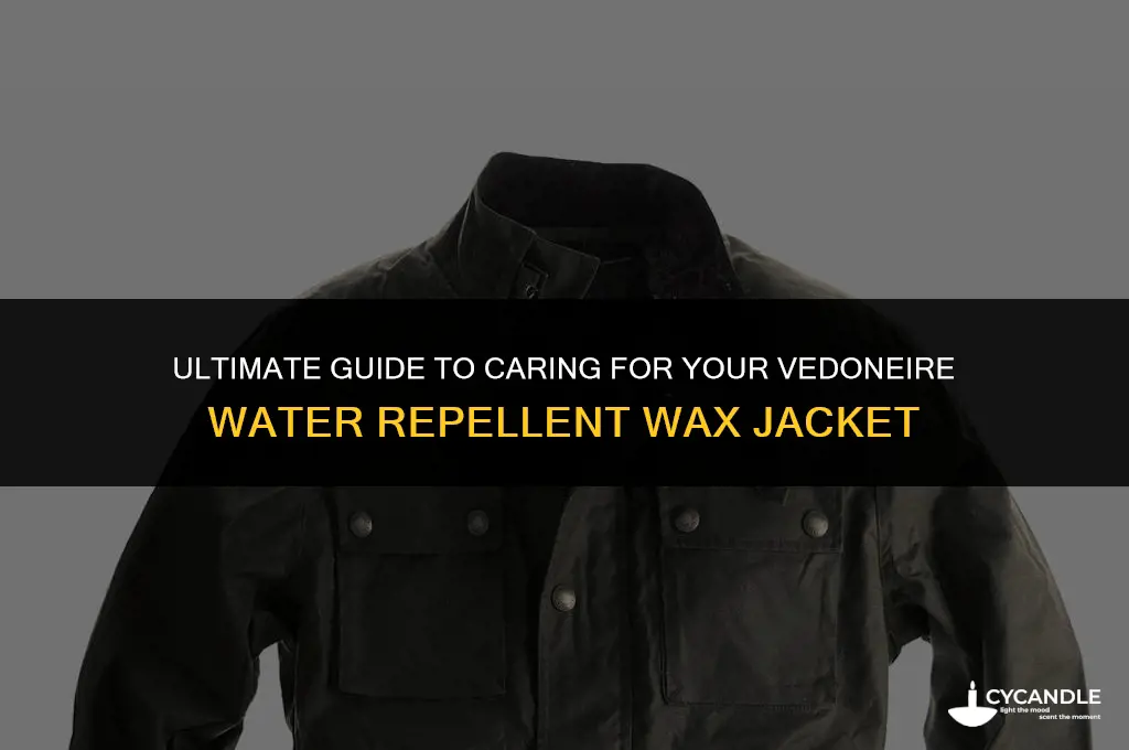 how to care for a vedoneire water repellent wax jacket
