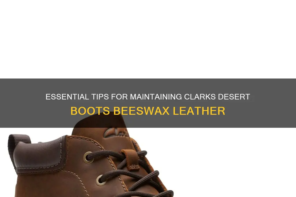 how to care for clarks desert boots beeswax