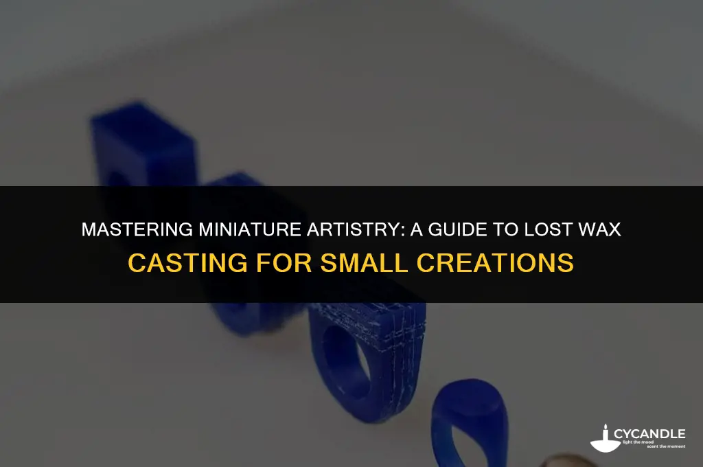 how to cast small using lost wax casting