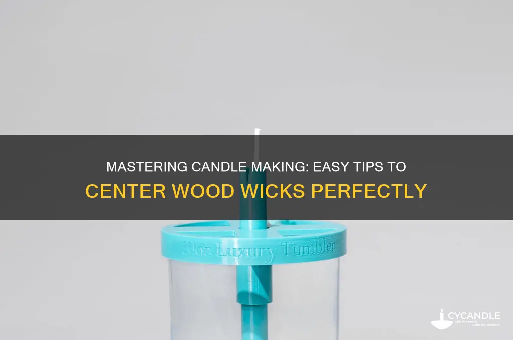 how to center wood wicks in candle making