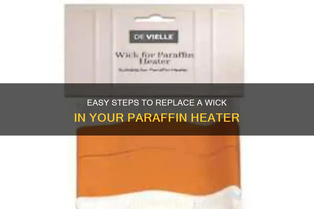 how to change a wick in a paraffin heater