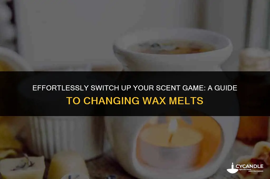 how to change wax melts