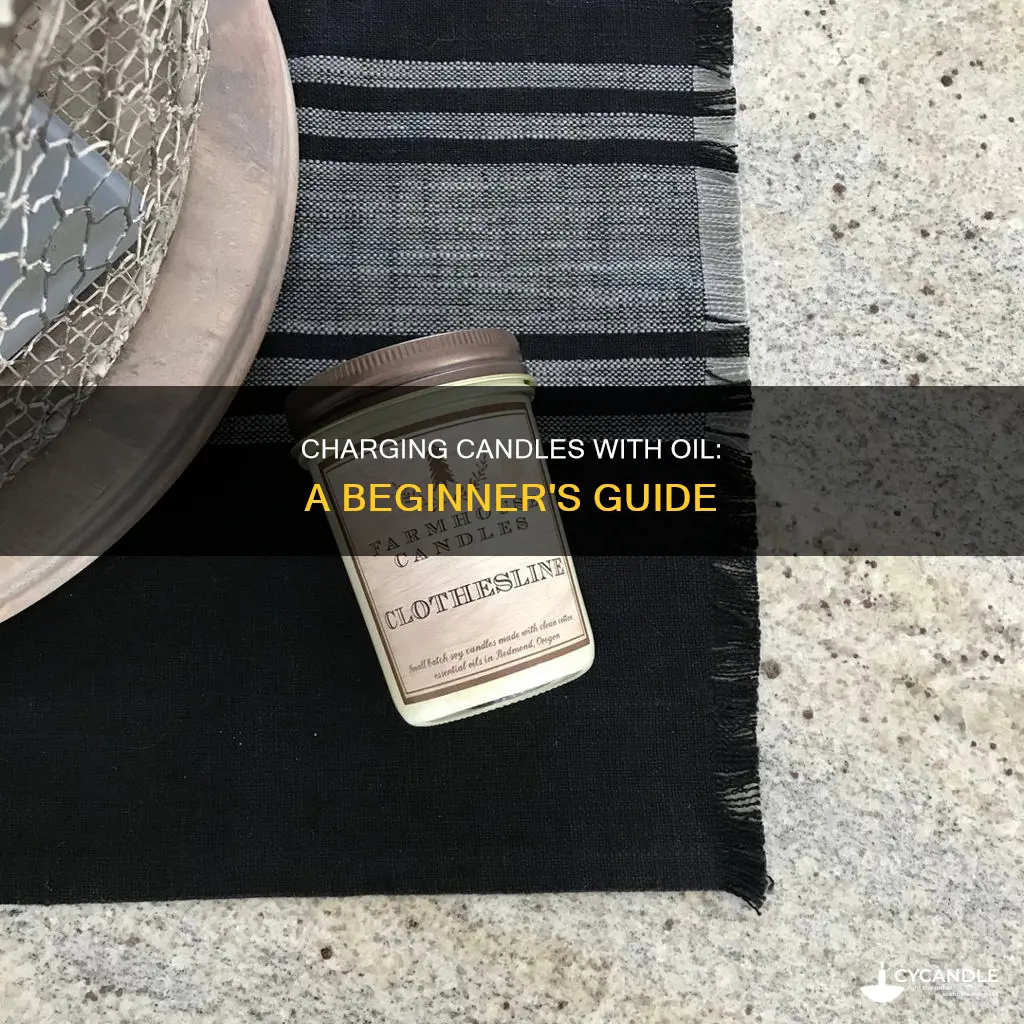how to charge a candle with oil