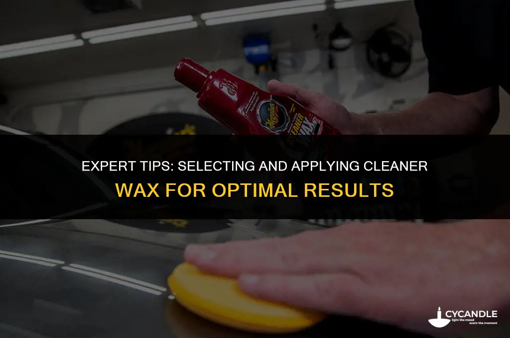 how to choose and use a cleaner wax mike phillips