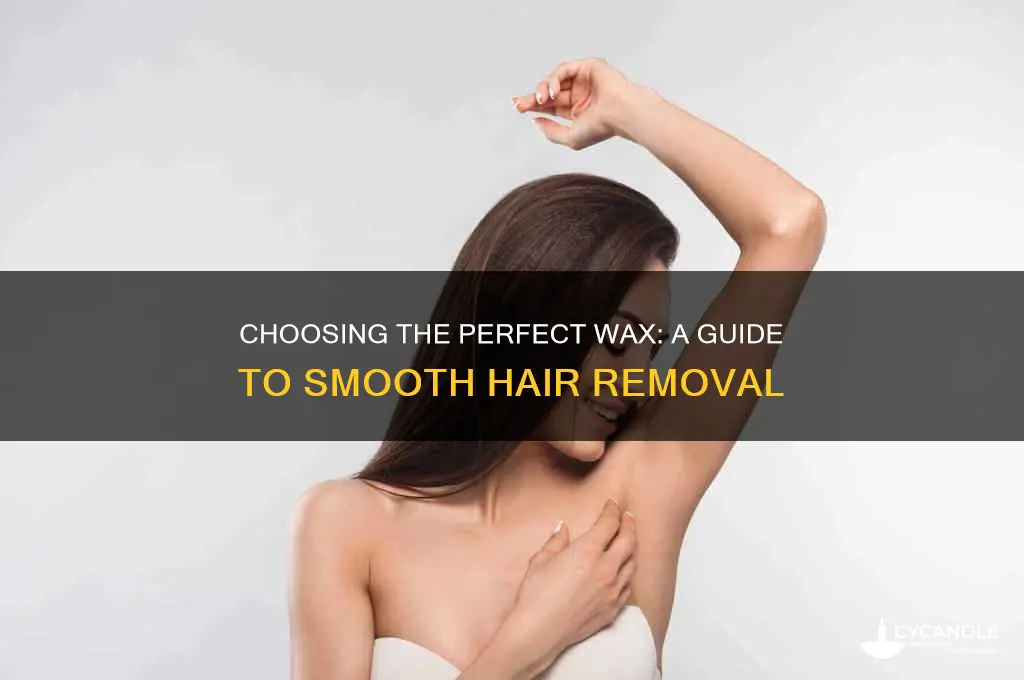 how to choose the best wax for hair removal