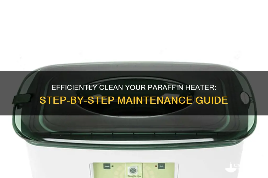 how to clean a paraffin heater