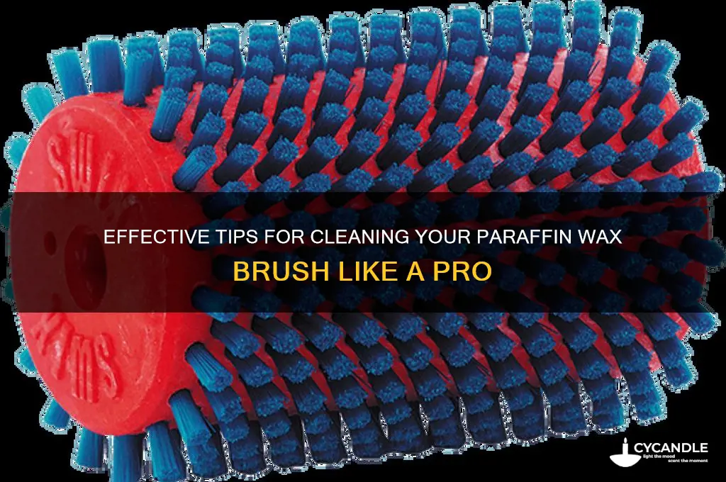 how to clean a paraffin wax brush