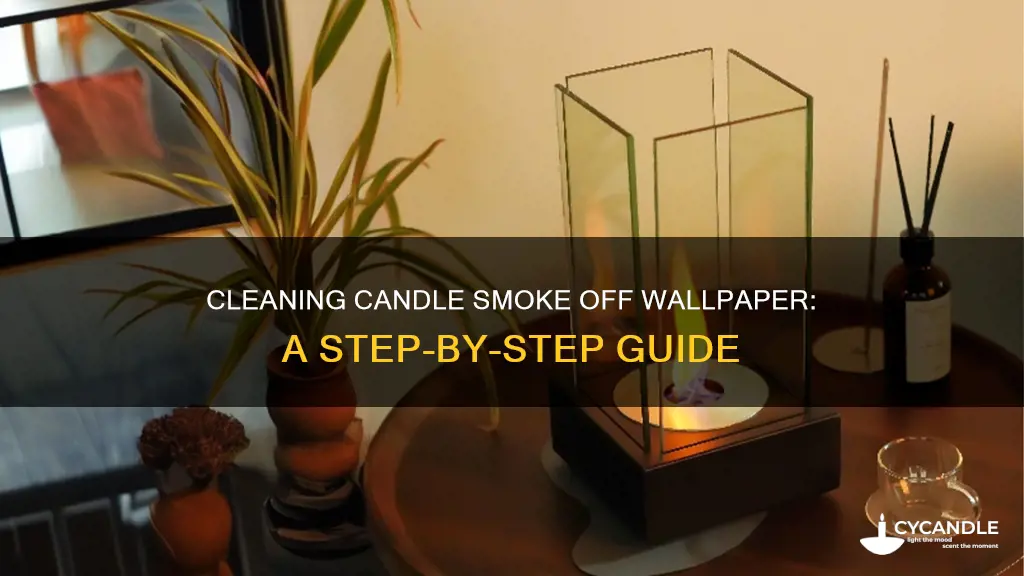 how to clean candle smoke off wallpaper