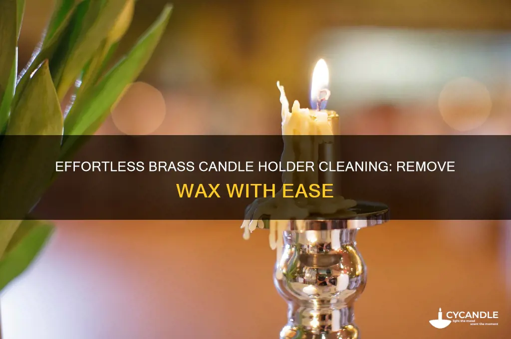 how to clean candle wax from brass candle holders