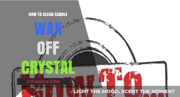 Effortless Ways to Remove Candle Wax from Crystal Surfaces