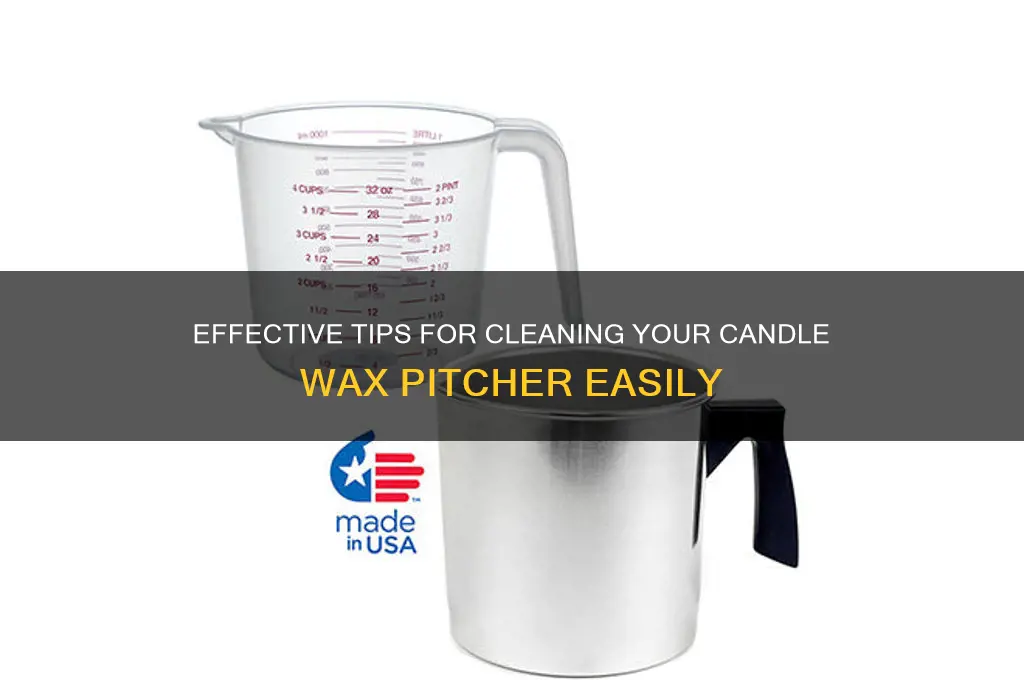 how to clean candle wax pitcher