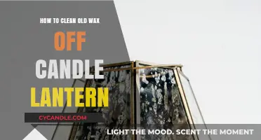 Revive Your Candle Lantern: Easy Steps to Remove Old Wax