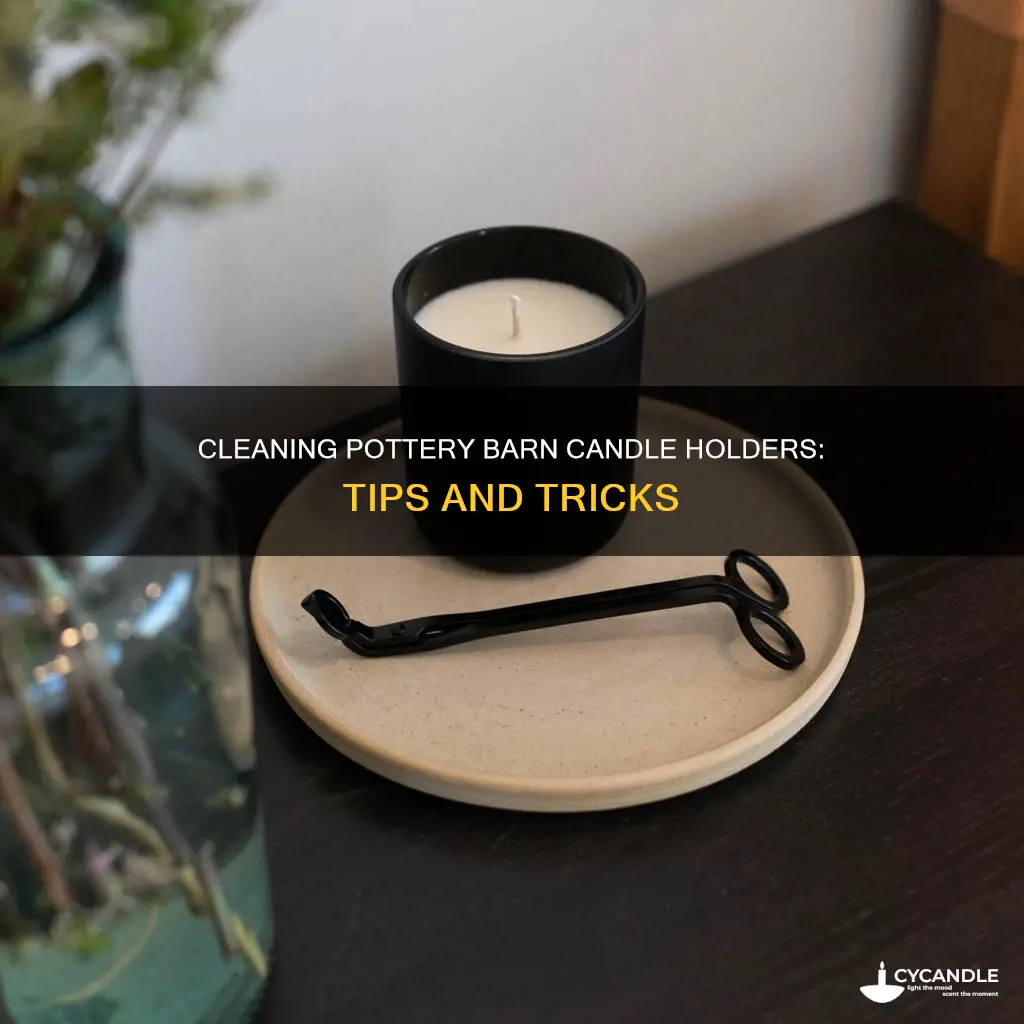 how to clean pottery barn candle holders
