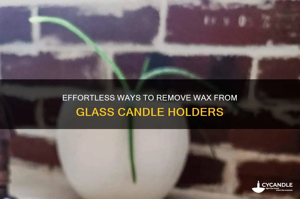 how to clean wax from glass candle holders