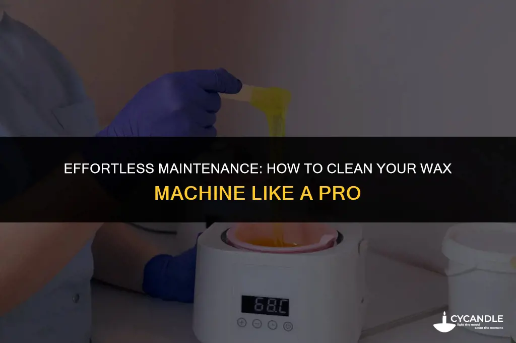 how to clean wax machine