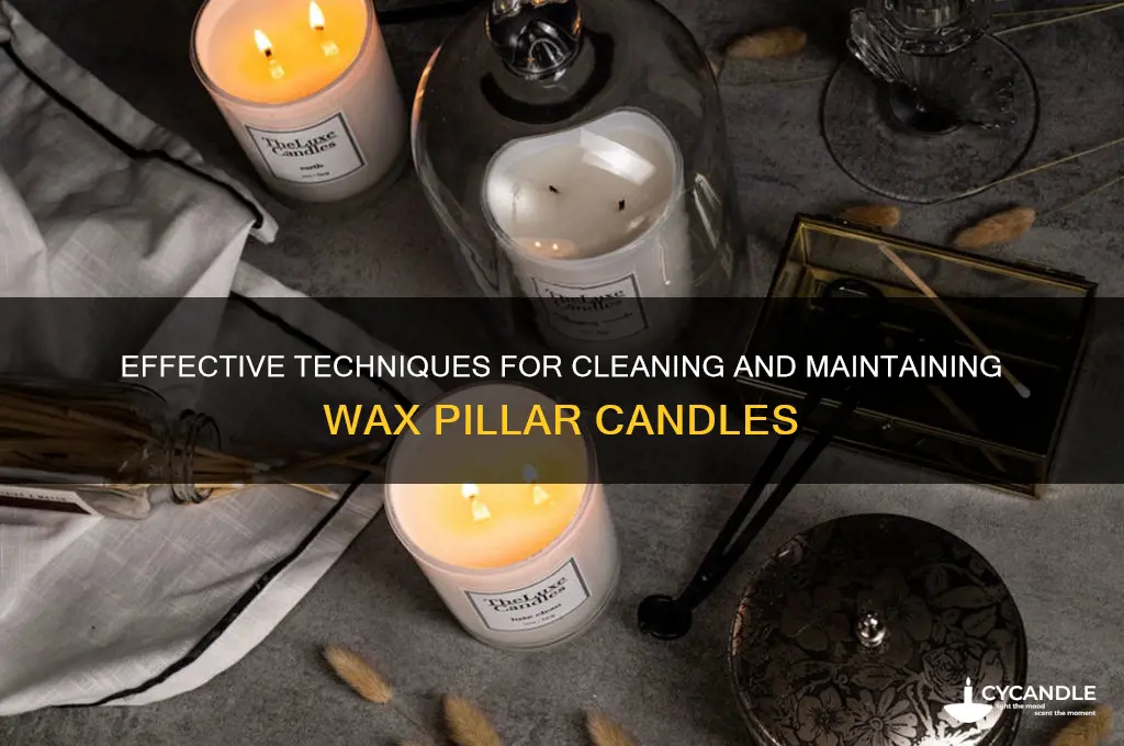 how to clean wax pillar candles