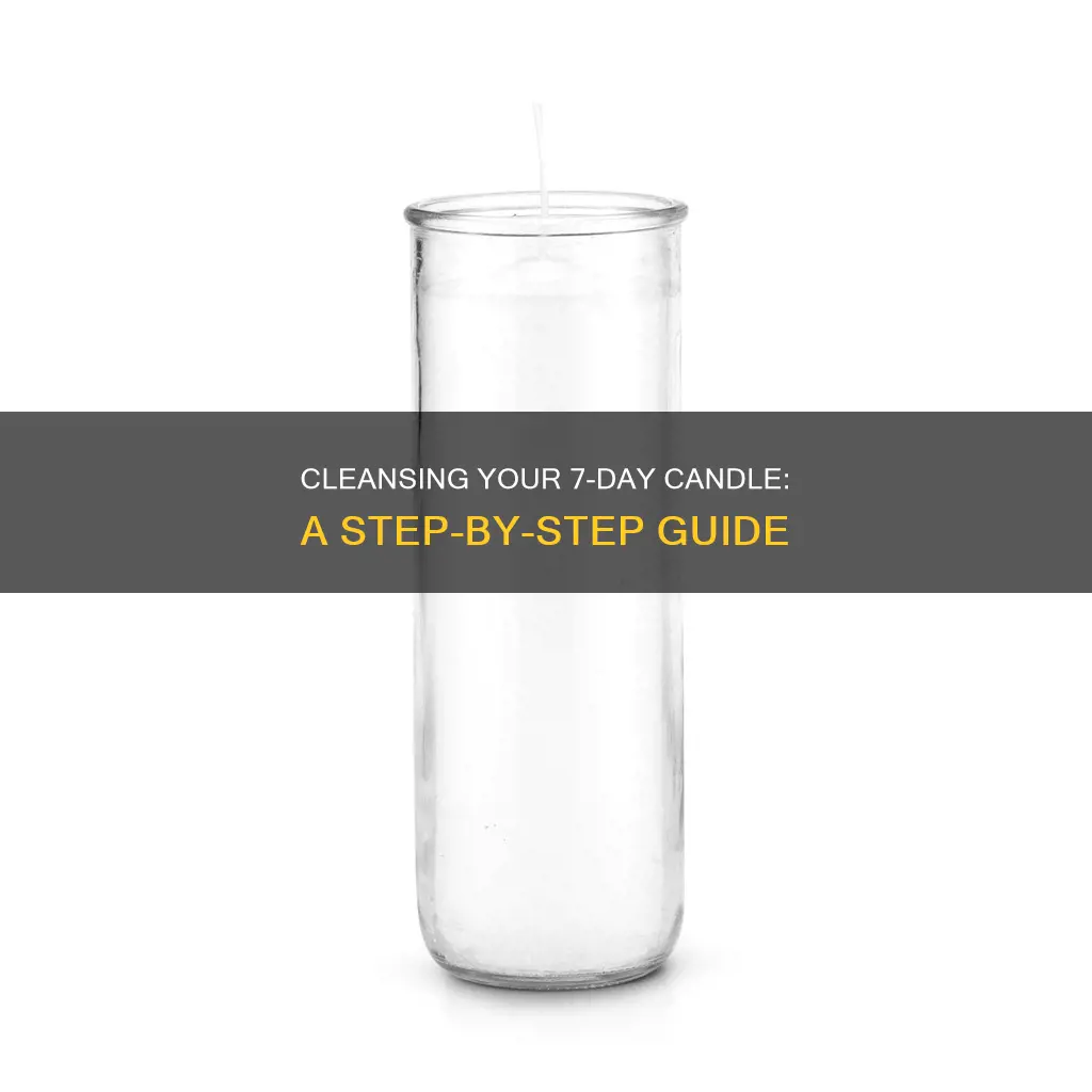 how to cleanse 7 day candle