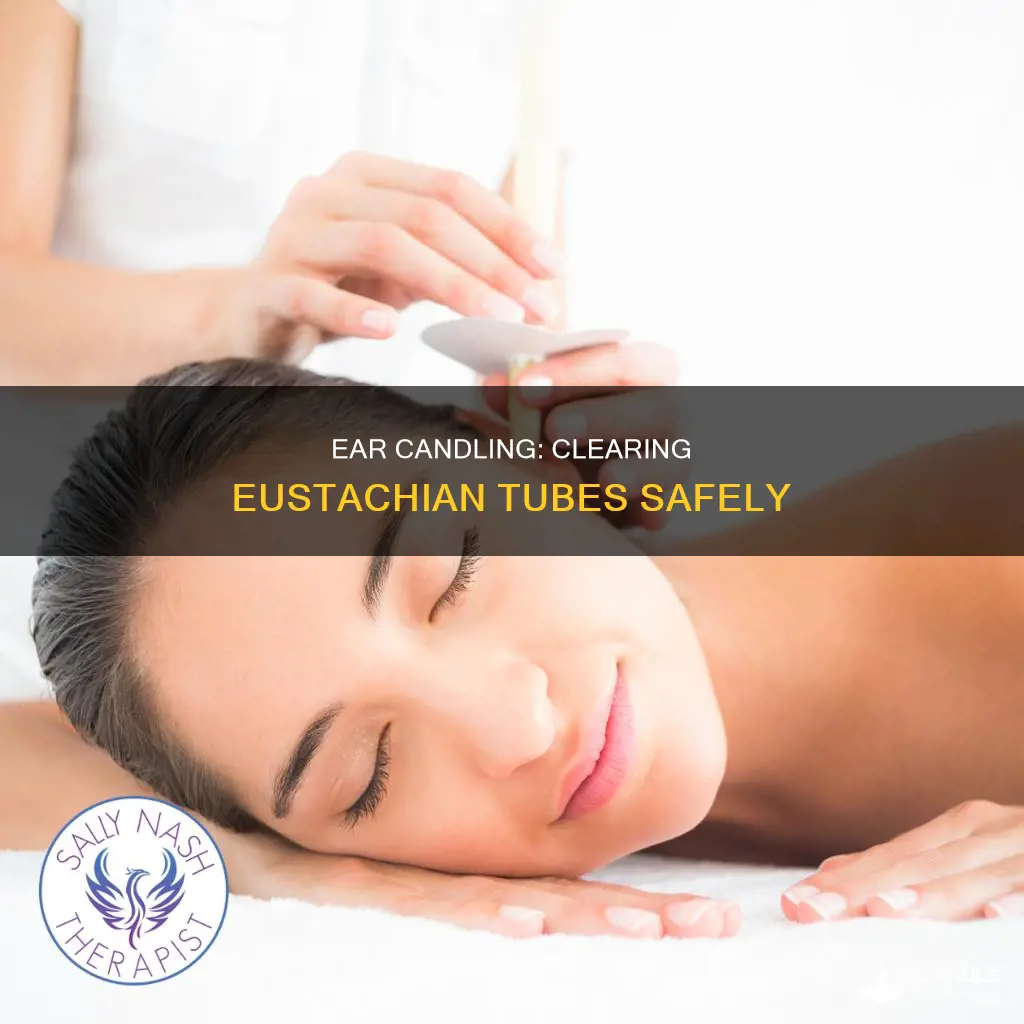 how to clear eustachin tube with ear candle