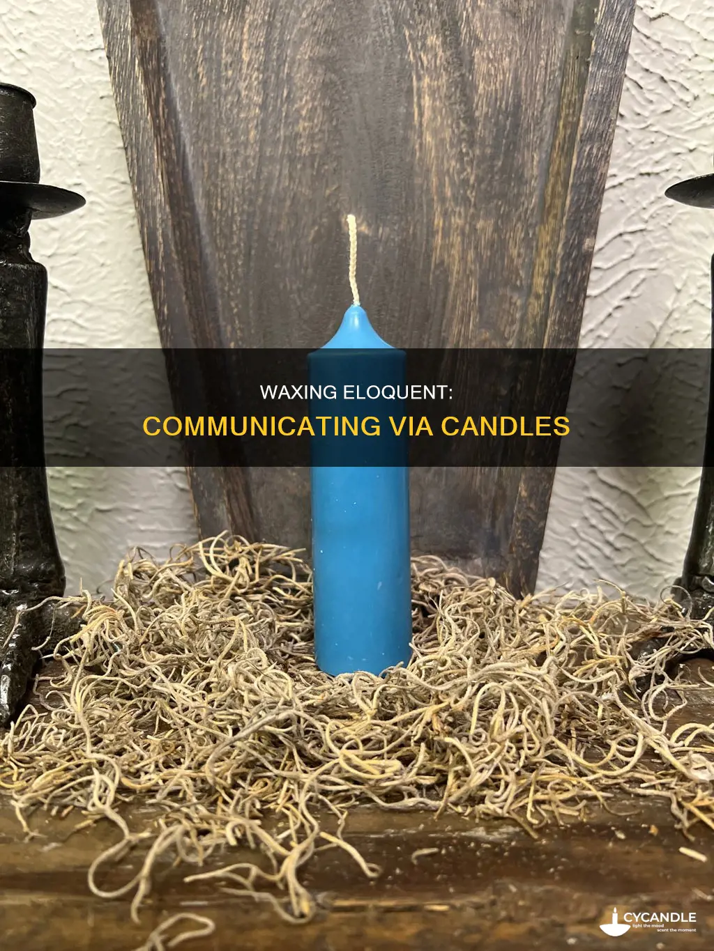 how to communicate through a candle