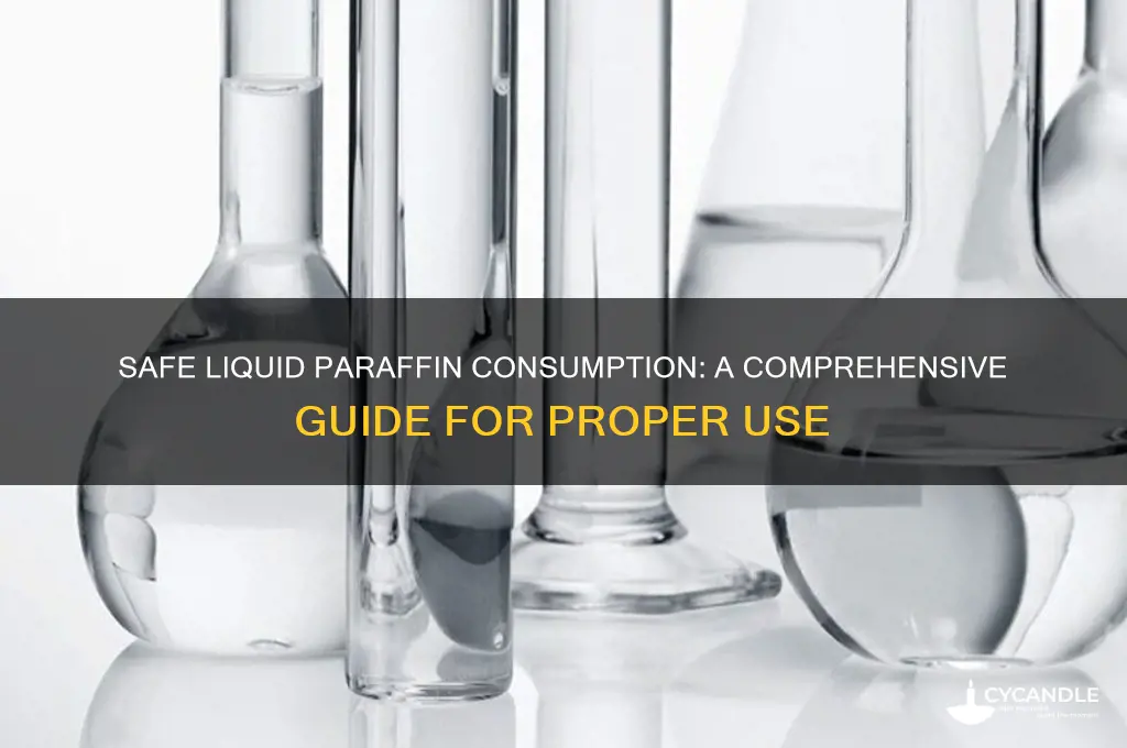 how to consume liquid paraffin