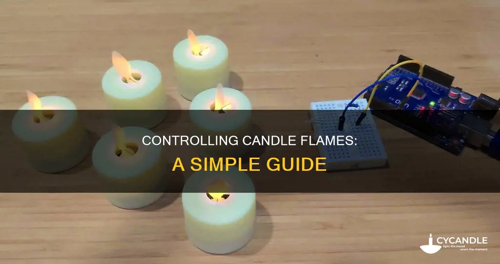 how to control a candle