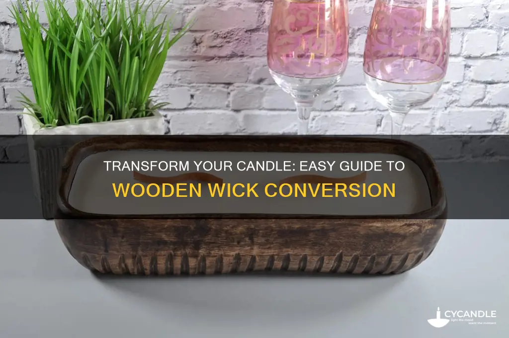 how to convert a candle to a wooden wick