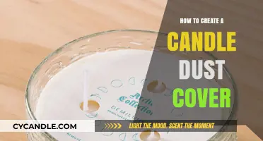 Creating a Candle Dust Cover: A Step-by-Step Guide