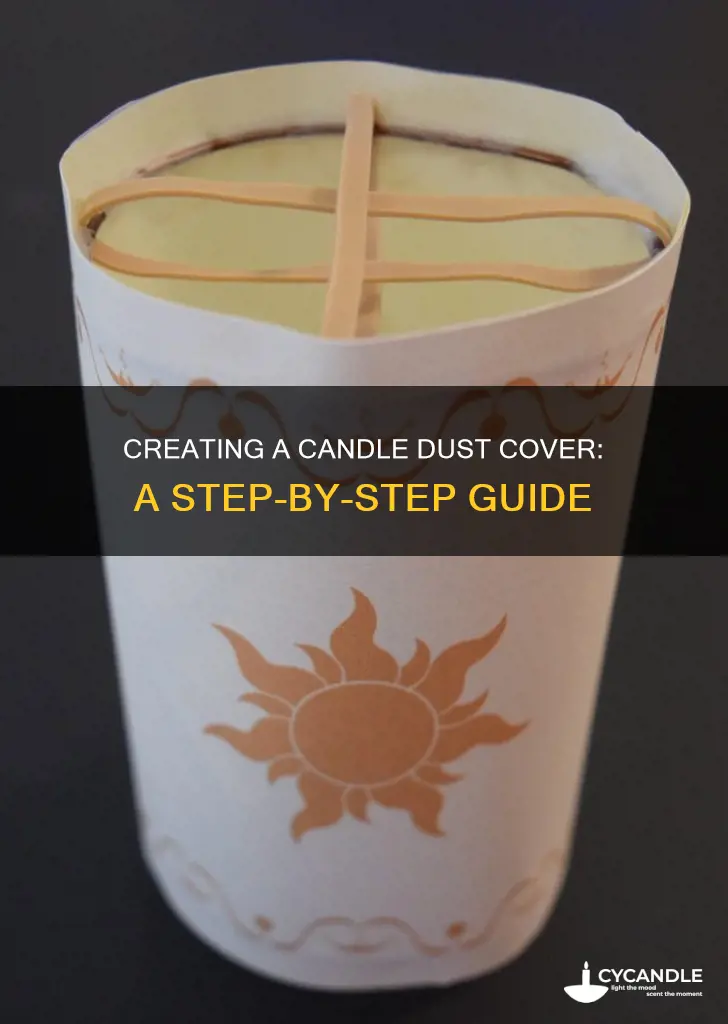 how to create a candle dust cover