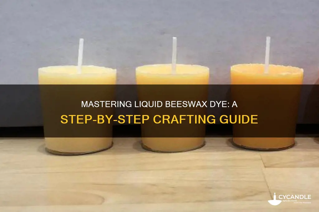 how to create liquid beeswax dye