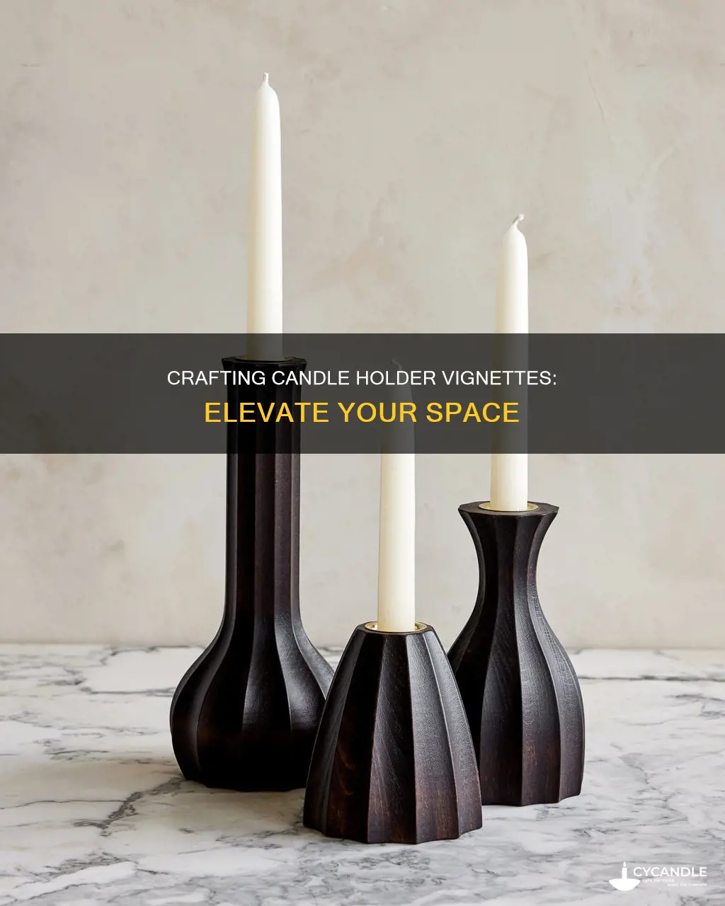 how to create tall candle holders vignettes