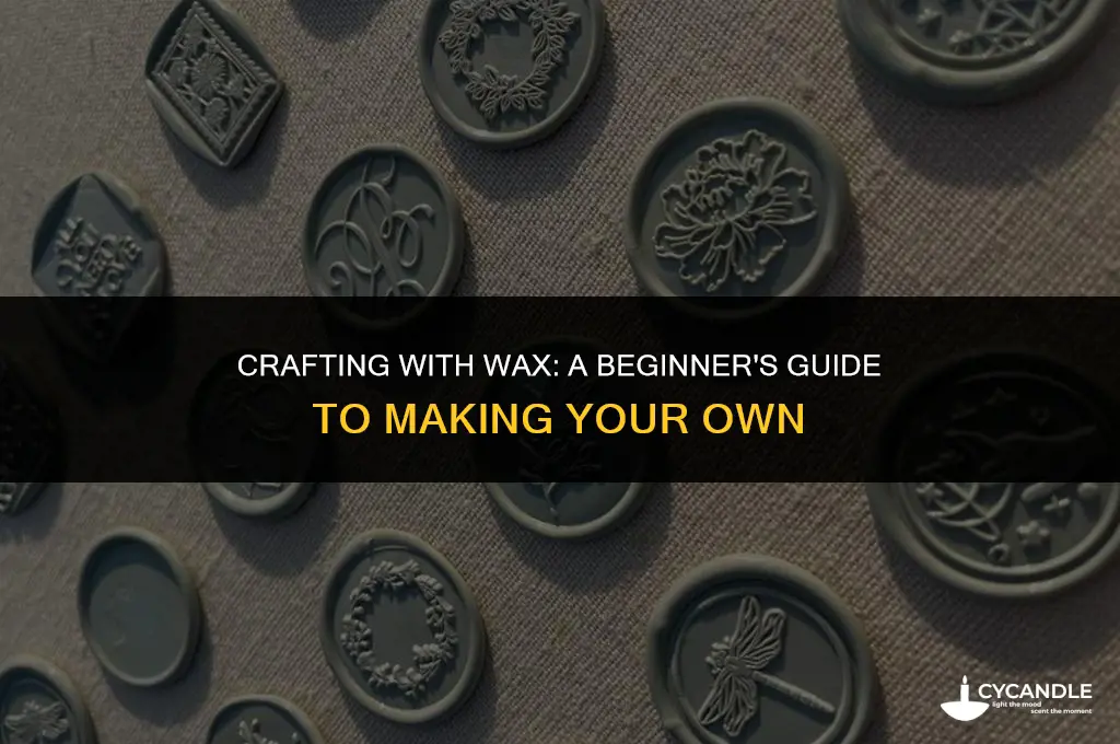 how to create wax