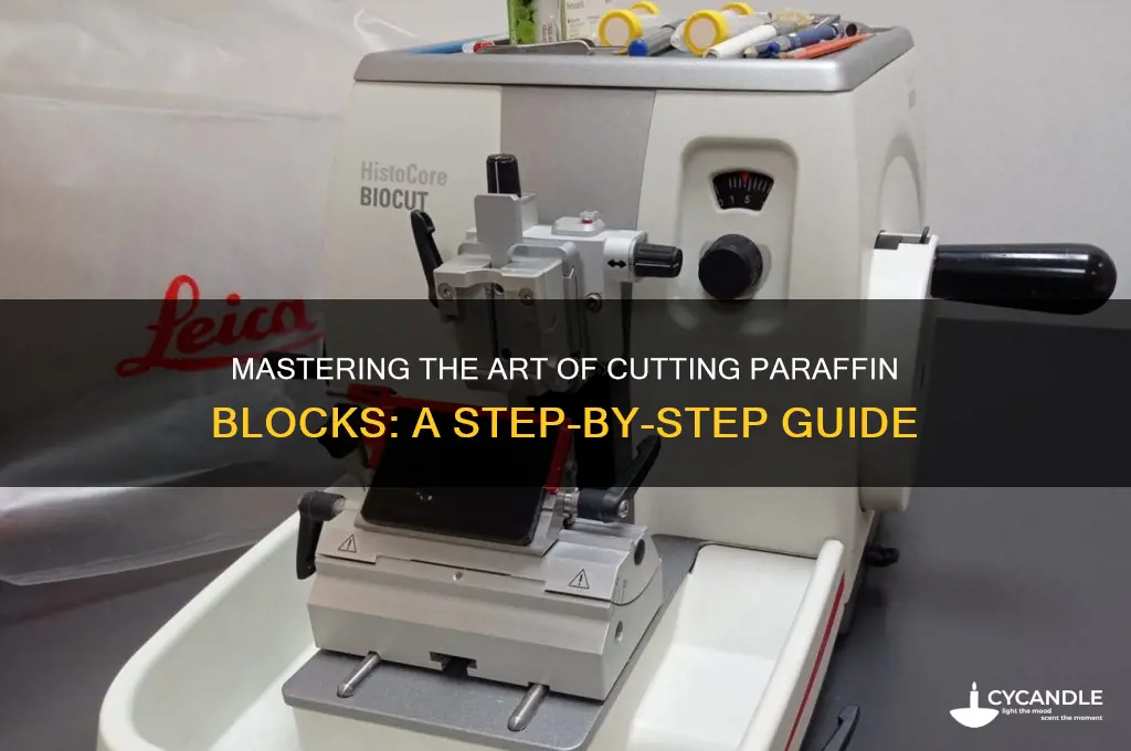 how to cut block of paraffin