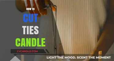 Cutting Ties with Candles: A Step-by-Step Guide