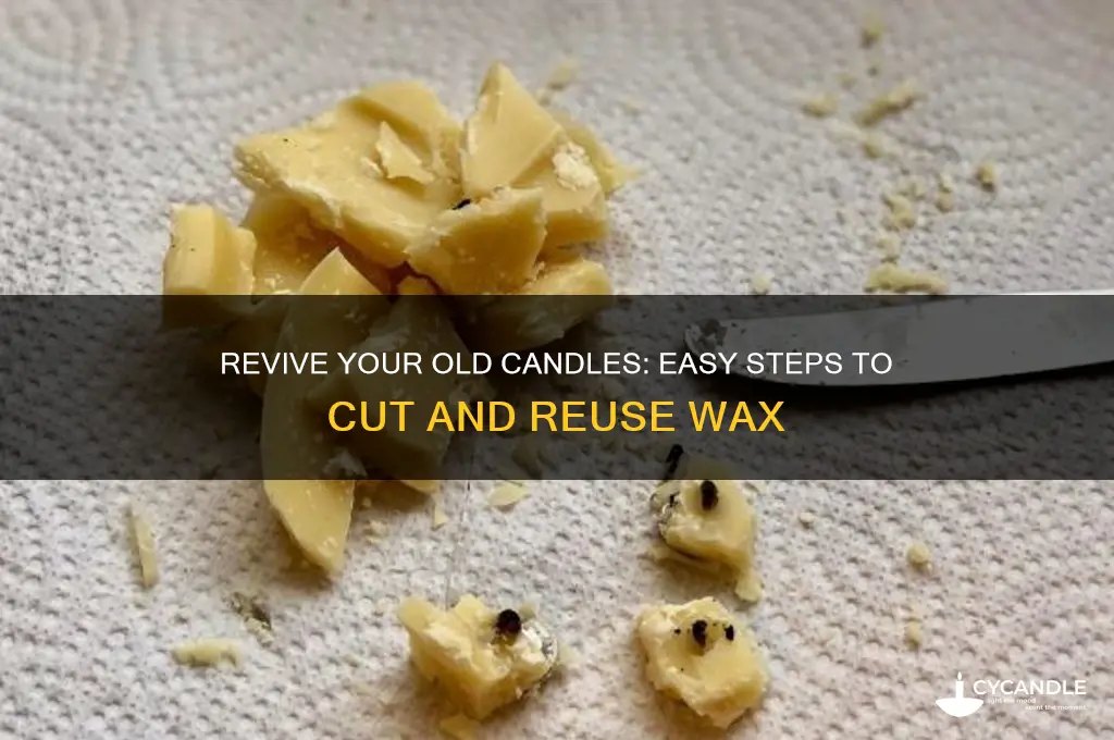 how to cut used candles