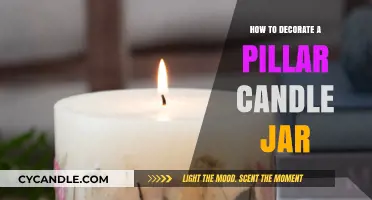 Creative Ways to Decorate Pillar Candle Jars