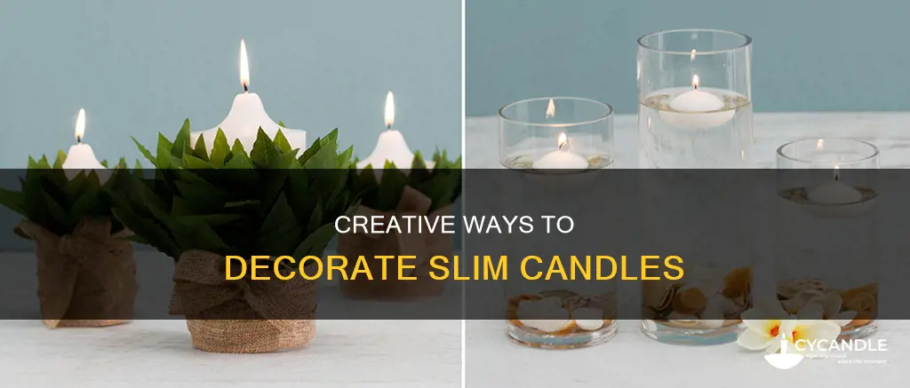 how to decorate a thin candle